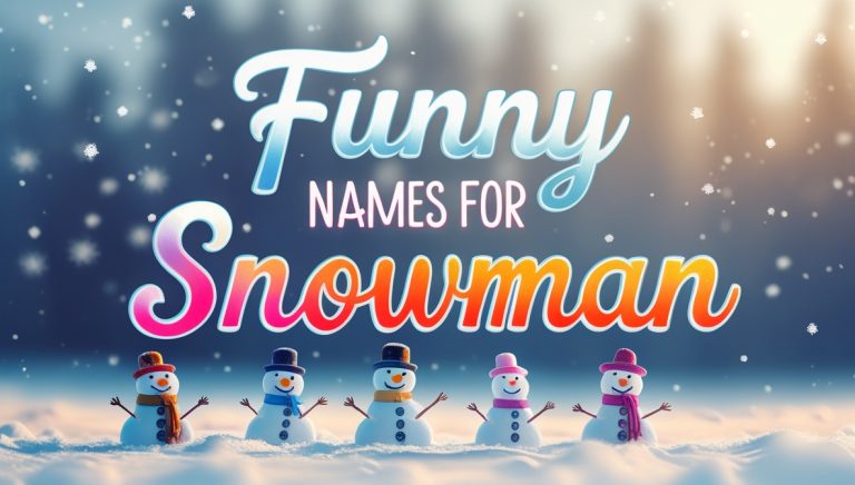 200+ Funny Names For Snowman With Meanings [2025]
