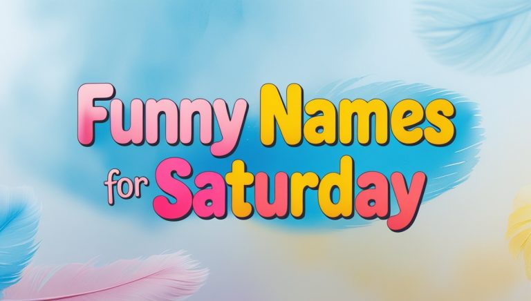 101+ Funny & Creative Names for Saturday in 2025