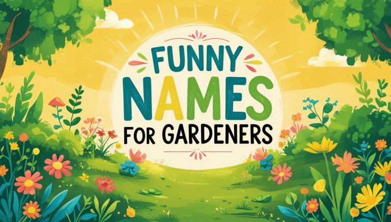 299+ Funny Names For Gardeners With Meanings