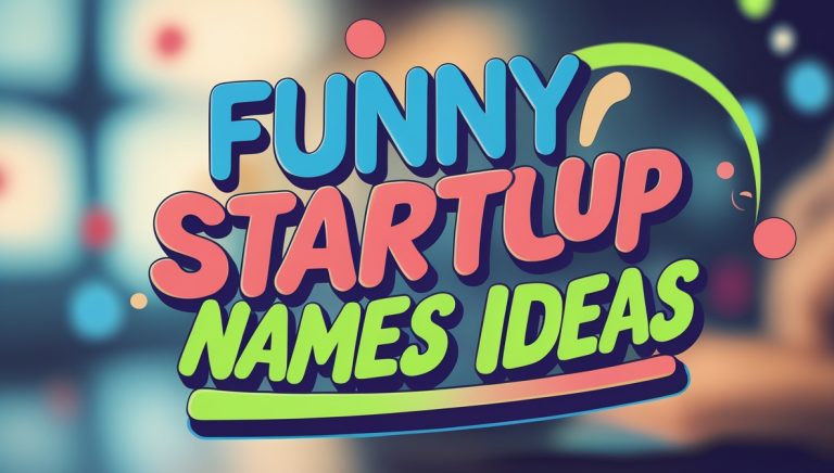 180+ Funny and Unique Startup Names Ideas