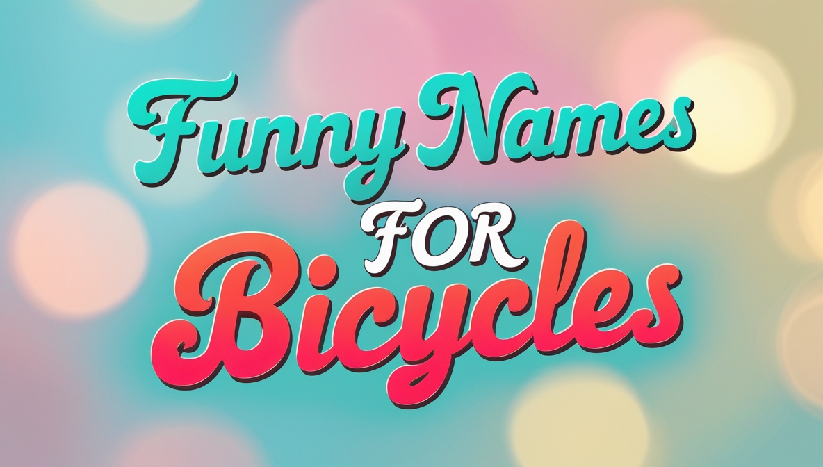 201+ Funny Names For Bicycles With Meanings [2025]
