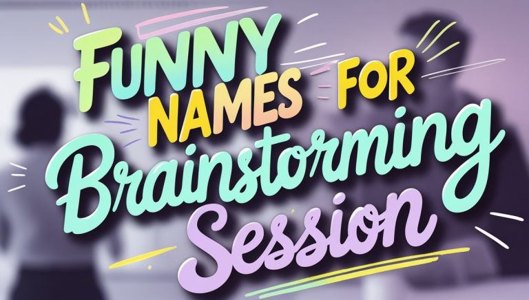 Cool & Funny Names for Brainstorming Session