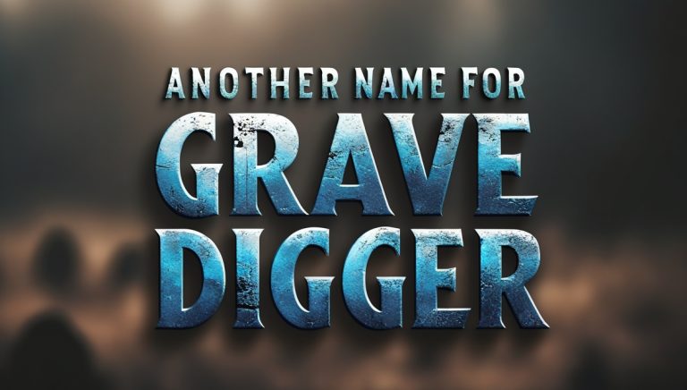 250+ Another Name for Grave Digger in 2025